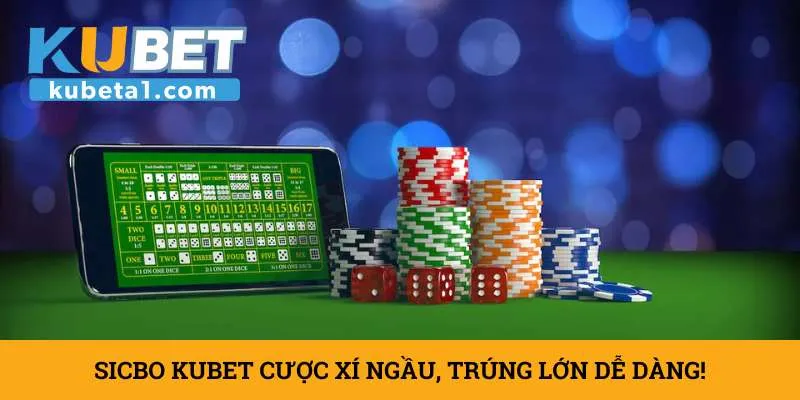 sicbo-kubet-cuoc-xi-ngau-trung-lon-de-dang